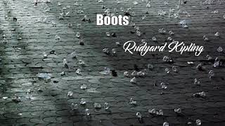 Boots Rudyard Kipling Poem [upl. by Helene]