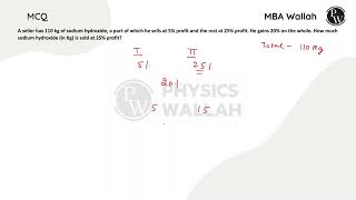 A seller has 110 kg of sodium hydroxide a part of which he sells at 5 profit and the rest at 25 [upl. by Trevor354]