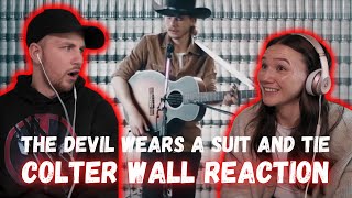 Colter Wall  The Devil Wears a Suit and Tie REACTION [upl. by Wampler335]