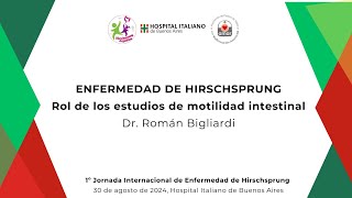 Enfermedad de Hirschsprung  Rol de los estudios de motilidad intestinal  Dr Román Bigliardi [upl. by Verina]