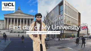 First Day at my Dream University  UCL London  QS RANK 1  Masters in UK Masters architecture [upl. by Rothmuller]