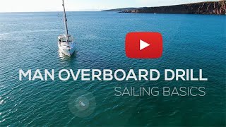 How To Sail Man Overboard Drill  Sailing Basics Video Series [upl. by Cord]