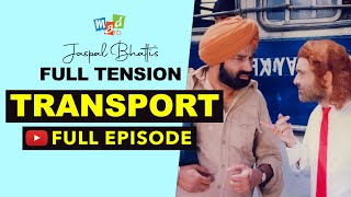 TRANSPORT Full Episode  Full Tension  Jaspal Bhatti [upl. by Ramat]