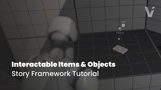 Creating amp Editing Interactable Objects  Story Framework Tutorial [upl. by Etta652]