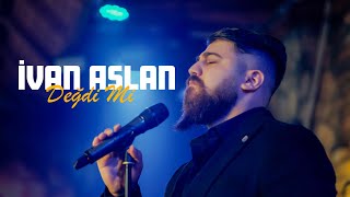 İvan Aslan  Değdi Mi Official Music Video [upl. by Candie]