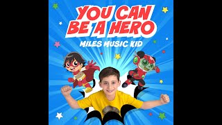 MILES MUSIC KID Creates a Song for Ryan’s World Movie Soundtrack YOU CAN BE A HERO [upl. by Ysset233]