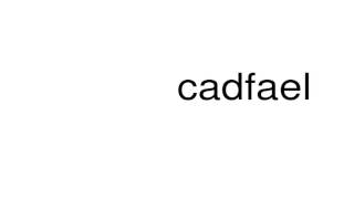 How to pronounce cadfael [upl. by Nhguaval]