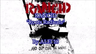 Rancid  Roots Radicals Lyrics Music Video [upl. by Finbar]