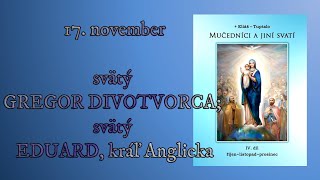 17 november svätý GREGOR DIVOTVORCA svätý EDUARD kráľ Anglicka [upl. by Shah137]