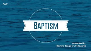 Baptism Part  1  Class4  Sunday School Classes  NBF [upl. by Evilc]