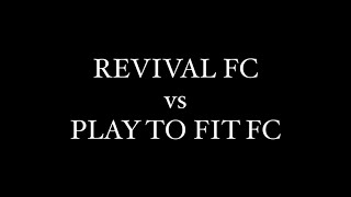 REVIVAL FC vs PLAY 2FIT FC 🥅⚽️ Score 5  1  RFC Win 🏆 [upl. by Mabel246]