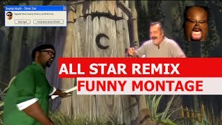 Smash Mouth  All Star Remix  FUNNY MONTAGE [upl. by Files]