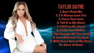 Taylor DayneEssential hits anthologyTopRanked Songs CompilationEsteemed [upl. by Eilerua]