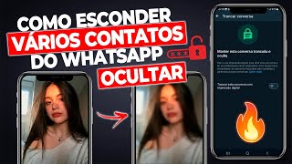 COMO ESCONDER OCULTAR MAIS DE UM CONTATO DO WHATSAPP 🔥 [upl. by Hochman810]