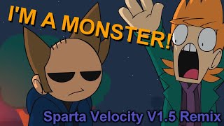 Im a Monster  Sparta Velocity V15 Remix [upl. by Steward]