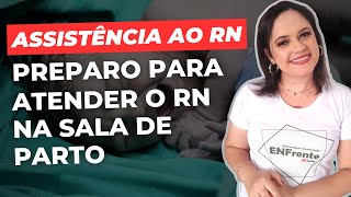 ASSISTÊNCIA AO RECÉMNASCIDO Preparo para atender o RN na sala de parto Aula completa [upl. by Kearney]