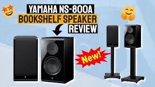 Yamaha NS800A 2Way Bookshelf Speaker Review  A Symphony of Luxury and Authentic Sound [upl. by Assirehc]