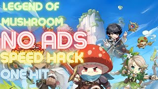 LEGEND OF MUSHROOM  NO ADS  ONE HIT  SPEED HACK  DUMB ENEMY  SEA SERVER [upl. by Secilu]