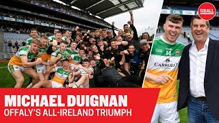 quotTheres pride in the jersey againquot  Michael Duignan on Offaly rising again [upl. by Enivid]