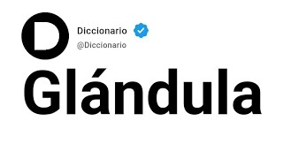 Glándula Significado En Español [upl. by Anees]