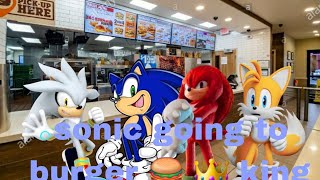 sonic gang going to burger 🍔 king [upl. by Simona]