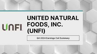 United Natural Foods Inc UNFI Q4 2024 Earnings Call Key Takeaways [upl. by Ashien568]