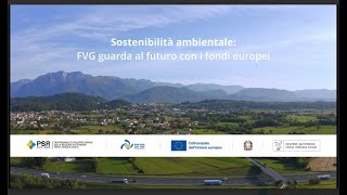 Sostenibilità ambientale FVG guarda al futuro con i fondi europei [upl. by Boyt]