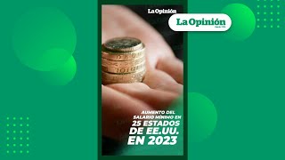 Estados Unidos subirá el salario mínimo en 25 estados para 2023 Shorts  La Opinión [upl. by Burdett235]