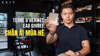 Review Terre dHermes Eau Givree CHÃ‚N ÃI MÃ™A HÃˆ  HoÃ ng XXIV [upl. by Stedt]