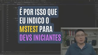 É por isso que eu indico o MSTEST para o DEV NET que quer começar no TESTE UNITÁRIO [upl. by Kennan]