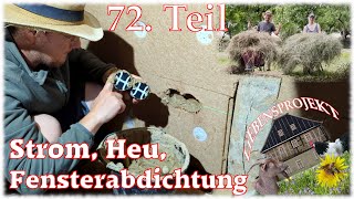 Strom Heu und Fensterabdichtung  72 Projekt Fachwerkhaus [upl. by Mashe]