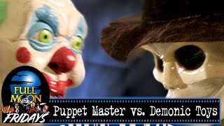 Puppet Master vs Demonic Toys 2004  Full Moon Fridays [upl. by Lesak]