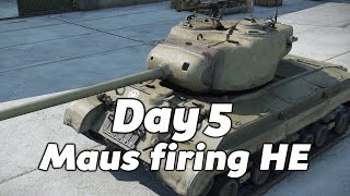 World of Tanks  T25 Pilot  Day 5  quotMaus firing HEquot [upl. by Nosam]