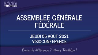 Assemblée Générale Fédération Française de Triathlon  5 AOUT 2021 [upl. by Nosyrb]