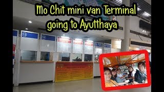 Mo Chit mini van Terminal going to Ayutthaya Historical Park I Bangkok thailand [upl. by Adai]