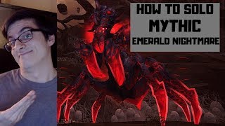 How to Solo Mythic Emerald Nightmare [upl. by Nottirb850]