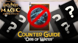 Harry Potter Magic Awakened  How to counter Orb of Water  Counter Guide [upl. by Revlys]