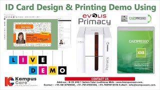 CARDPRESSO ID Card Software  Evolis Primacy  Live Demo  Kampus Care [upl. by Tala]