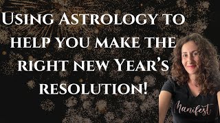 New Years Resolution Astrology and the Right One to Make for Your Sign [upl. by Ocnarf]