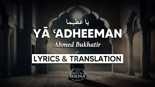 Ya Adheeman  Calming Nasheed  English Lyrics [upl. by Dyane39]