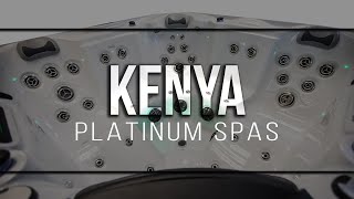 KENYA  Platinum Spas  TheHotTubSupercentre [upl. by Trebmal641]