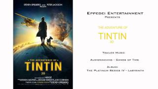 The Adventure of TinTin 3D Trailer Music HD by EPPEDEI ENTERTAINMENT [upl. by Aggappe377]