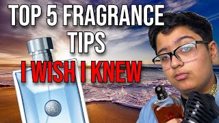 Top 5 Fragrances Tips I Wish I Knew  Level Up Your Fragrance Game [upl. by Chinua]