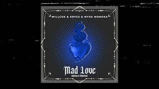 WILLCOX amp KRYCS amp MYRA MONOKA  MAD LOVE SEOLO REMIX [upl. by Mailliw]