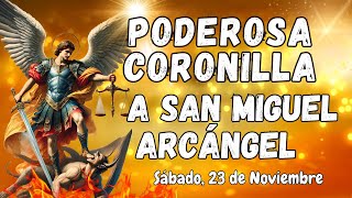 ⚔️🛡PODEROSA CORONILLA CONTRA TODO MAL A ⚖️SAN MIGUEL ARCÁNGEL SÁBADO 23 DE NOVIEMBRE coronilla [upl. by Noreht]