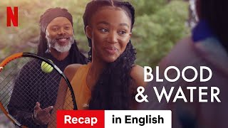 Blood amp Water Season 3 Recap  Trailer in English  Netflix [upl. by Werna607]