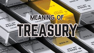 What is the meaning of Treasury [upl. by Nairde]