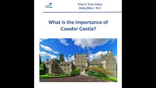 What is the Importance of Cawdor Castle [upl. by Rosenwald169]