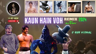 quotKaun Hain Vohquot PSY Trance Remix 2024  DJ S ROY  DJ Dalal  Bahubali  S R ROY MUSIC [upl. by Jean14]