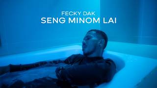 Fecky Dak  SENG MINOM LAI Official Music Video [upl. by Noswad]